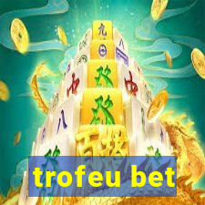 trofeu bet